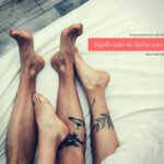 Significados y interpretaciones del sueño de tener sexo, según la personalidad y contexto en que se haya planteado
